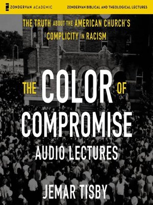 cover image of The Color of Compromise, Audio Lectures